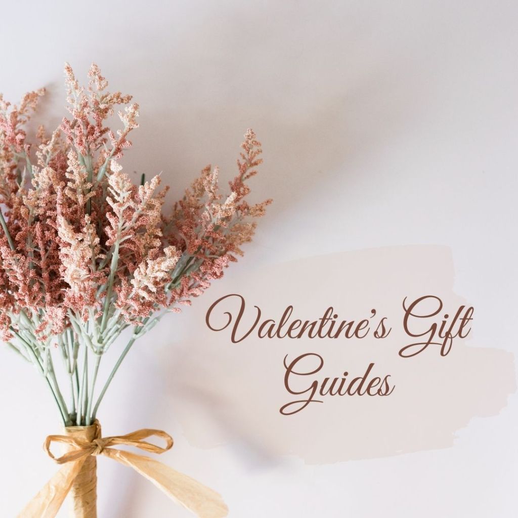 Valentine’s Day Gift&nbsp;Guides