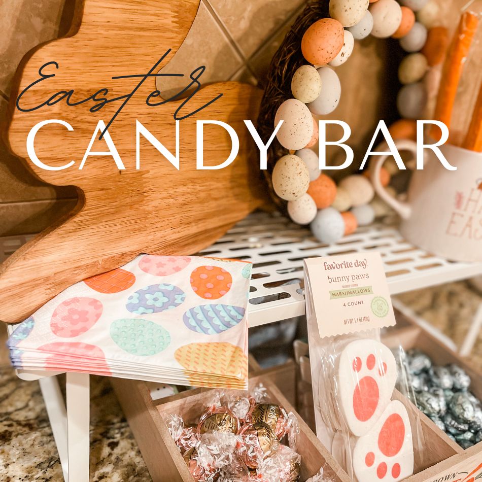 How to Create an Easter Candy&nbsp;Bar